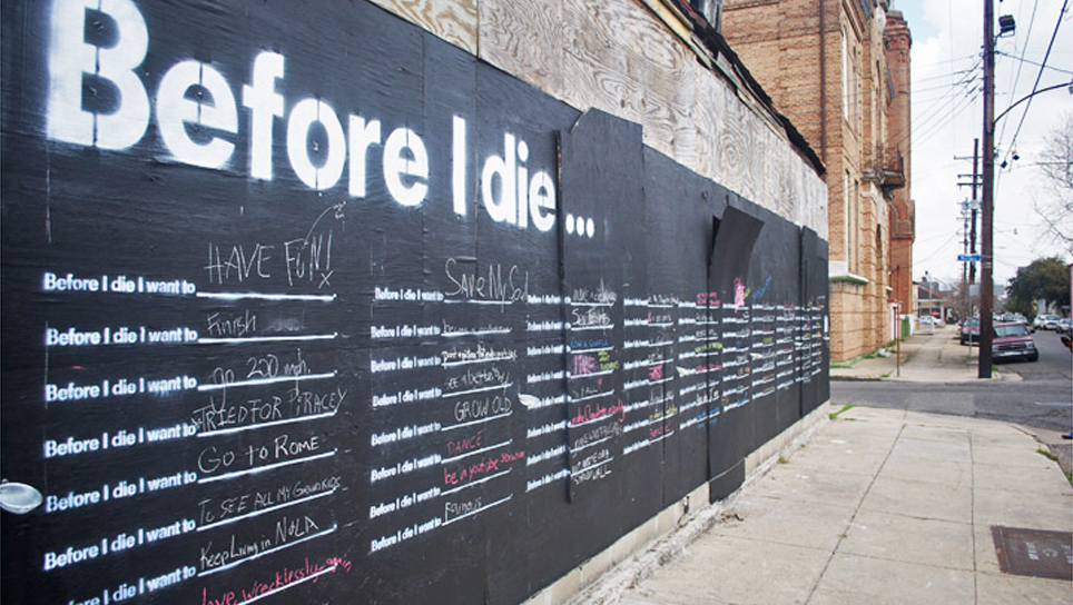 "Before I Die" by Candy Chang