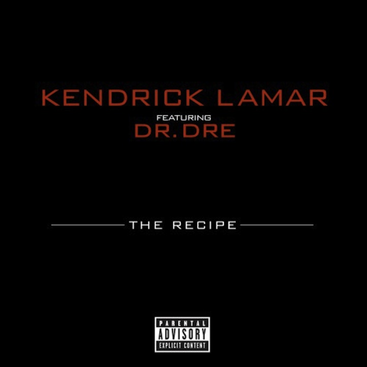 kendrick lamar feat  dr  dre   the recipe(1)